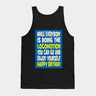 Everybody is doing the locomotion Tank Top